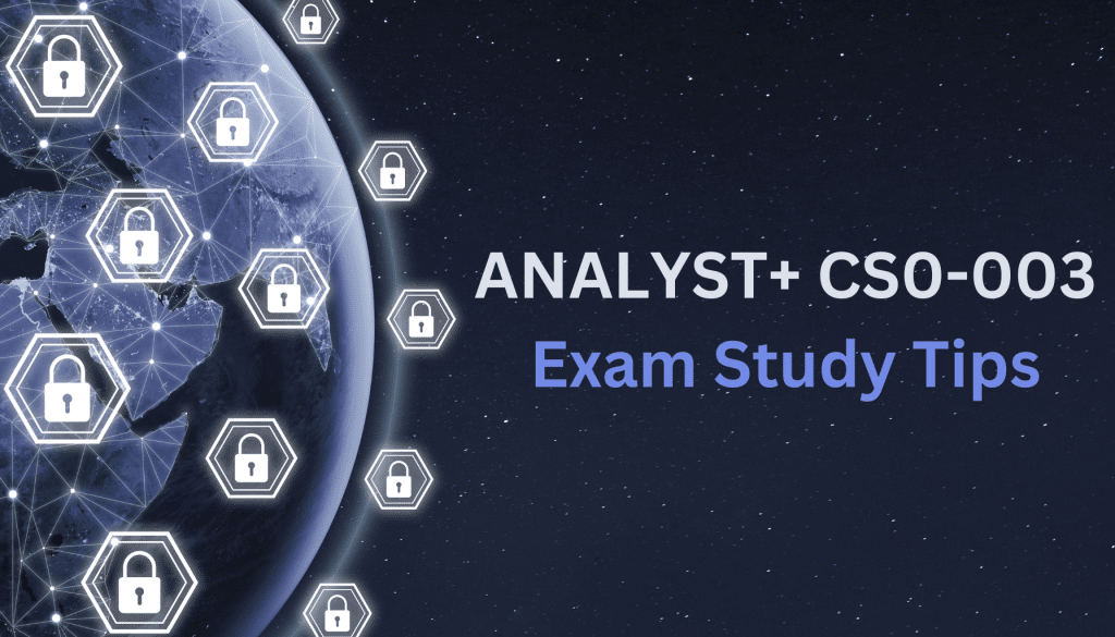 comptia analyst+ cs0-003 proven exam study tips