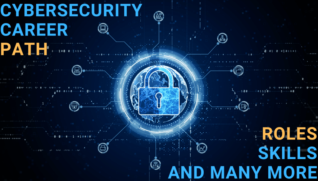 cybersecurity career path: roles, skills, certifications