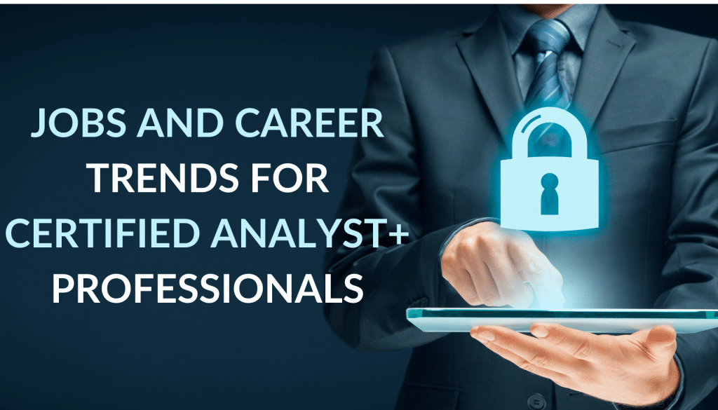 jobs and career trends for analyst+ cs0-003 certified professionals