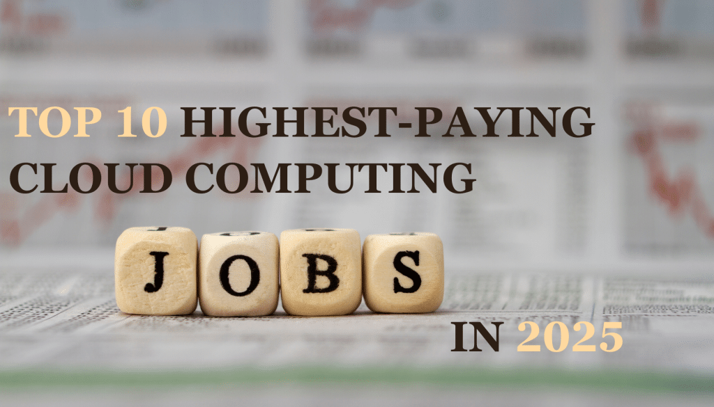 top 10 highest paying cloud computing jobs in 2025