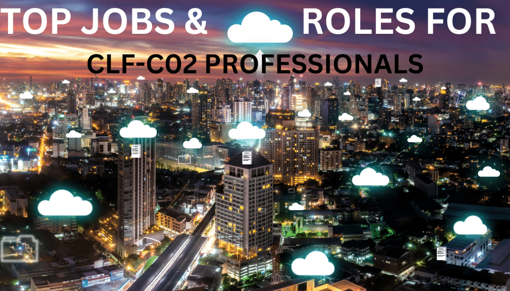 top jobs & roles after passing clf-c02 exam