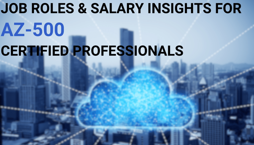 job and salary for az-500 certified professionals