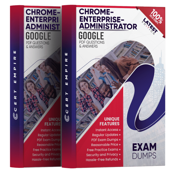 chrome-enterprise-administrator exam dumps