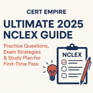 Cert Empire Ultimate 2025 NCLEX Guide banner with practice questions, exam strategies, and study plan for first-time pass