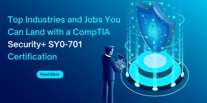 Jobs & Industries for Security+ SY0-701 Holders