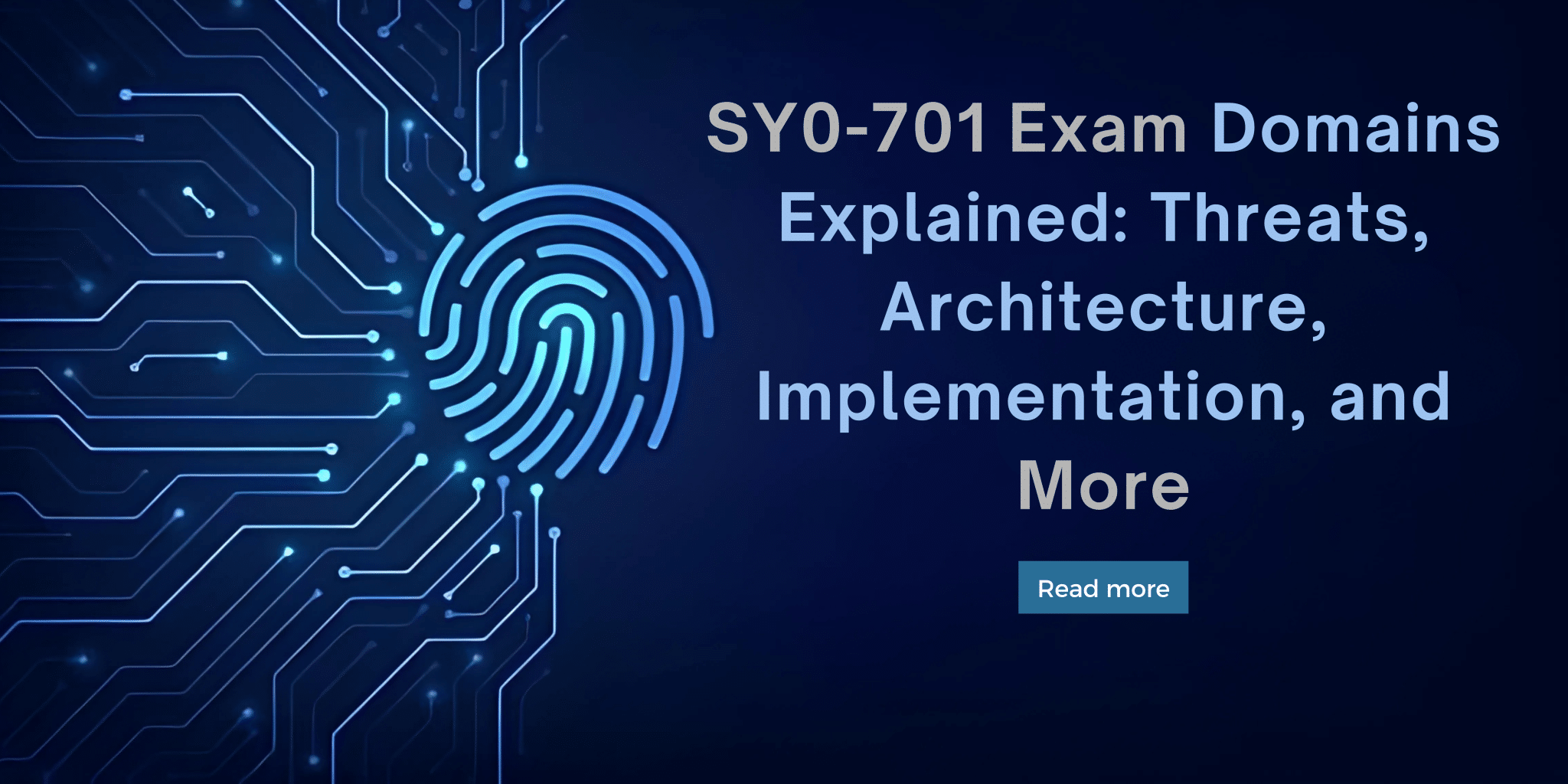 SY0-701 Exam Domains Explained: Threats, Architecture, Implementation ...