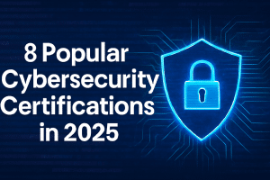 Best Cybersecurity Certifications in 2025