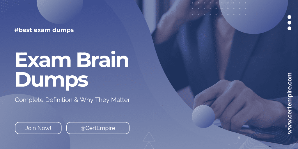 Exam Brain Dumps – Complete Definition & Why They Matter