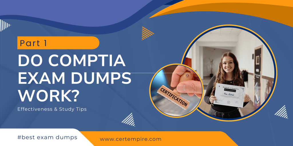 Do CompTIA Exam Dumps Work
