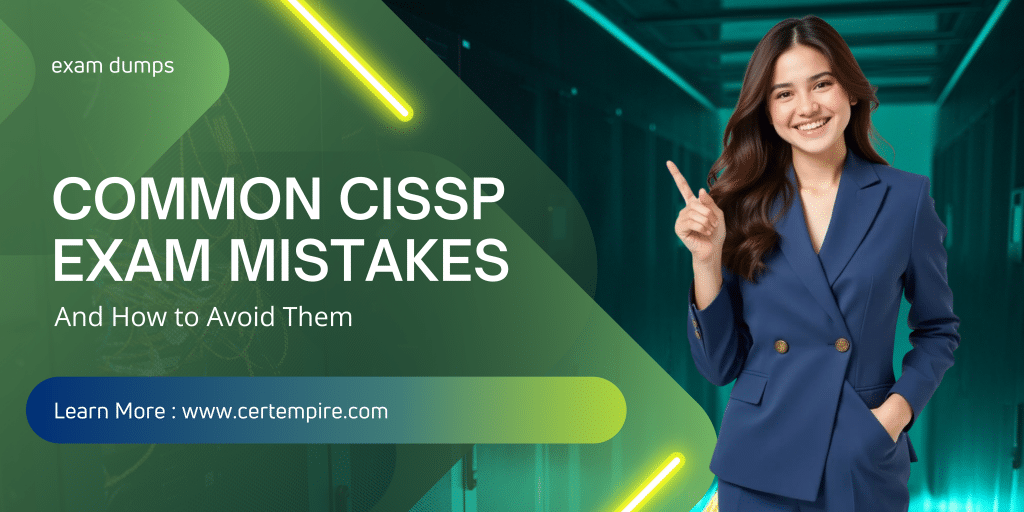 Common CISSP Exam Mistakes and How to Avoid Them