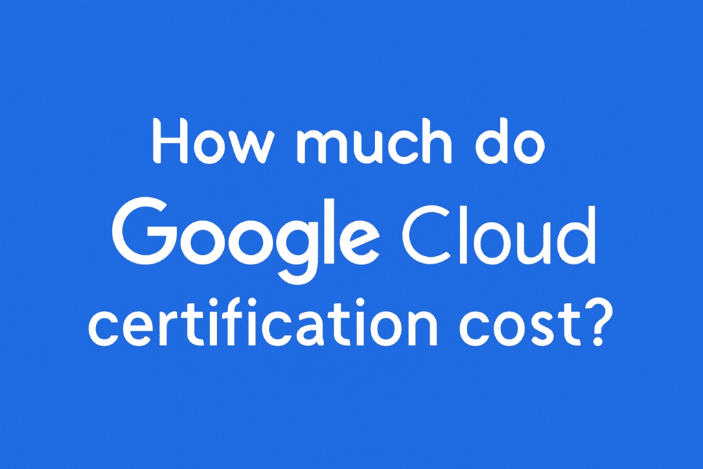 Google Cloud certification Cost