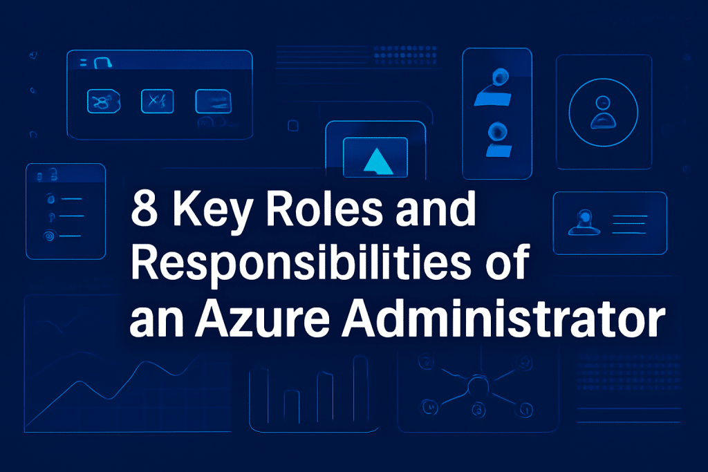 Roles and Responsibilities of an Azure Administrator